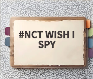 NCT WISH I SPY